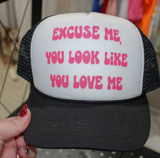 Looks Like You Love Me Trucker Hat