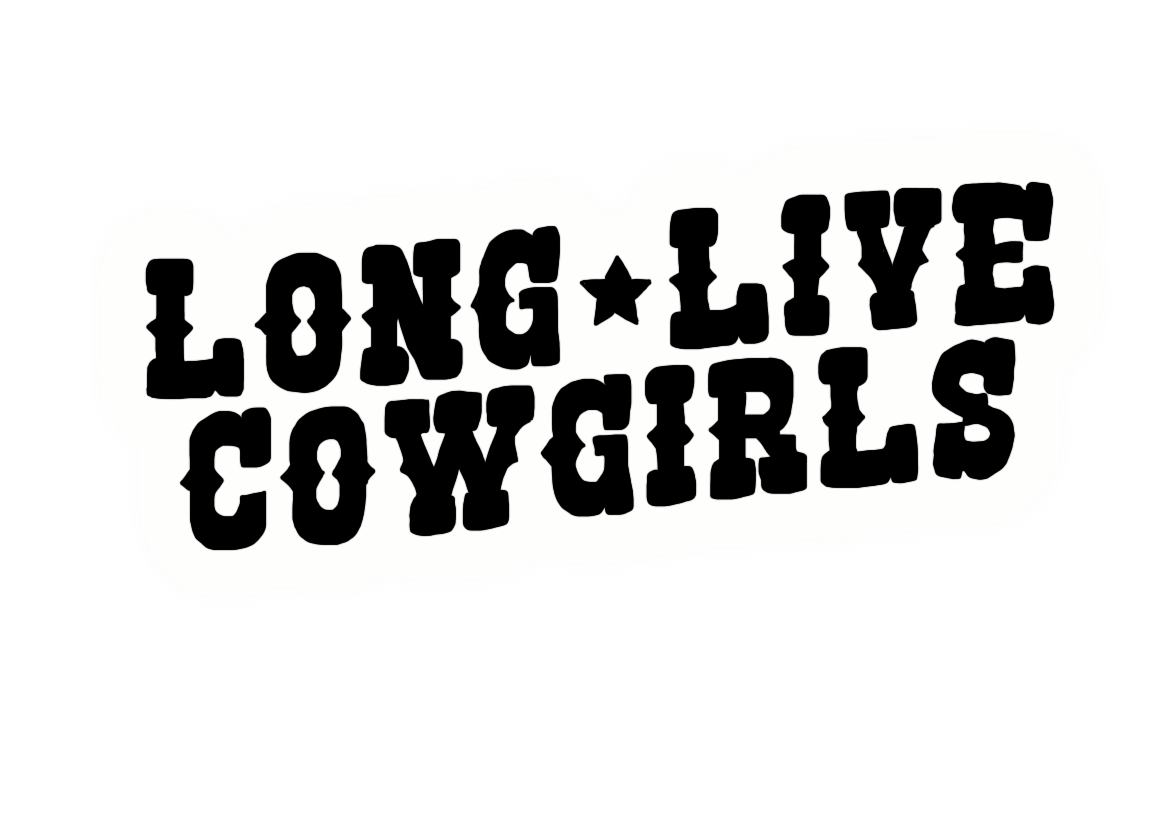 Long Live Cowgirls vinyl sticker