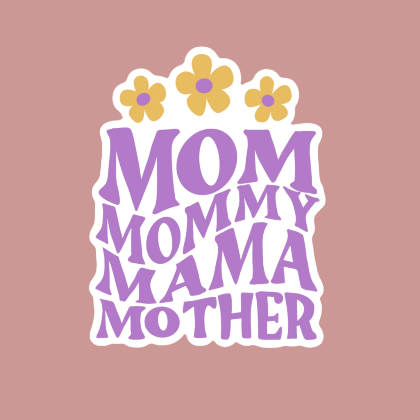 Mom Mommy Mama Sticker