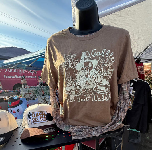 Gobble till you wobble Tee