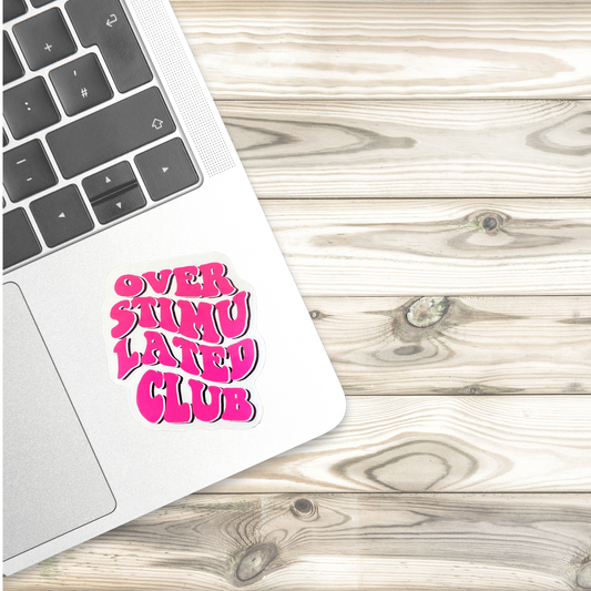 Overstimulated Club Sticker