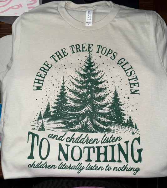 Where the Tree Tops Glisten T-shirt