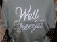 Well Sheeyit Graphic T-Shirt