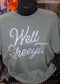 Well Sheeyit Graphic T-Shirt