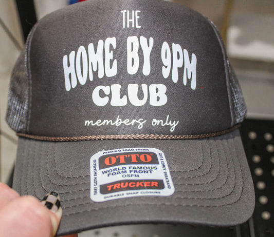 Home By 9PM Club Trucker Hat
