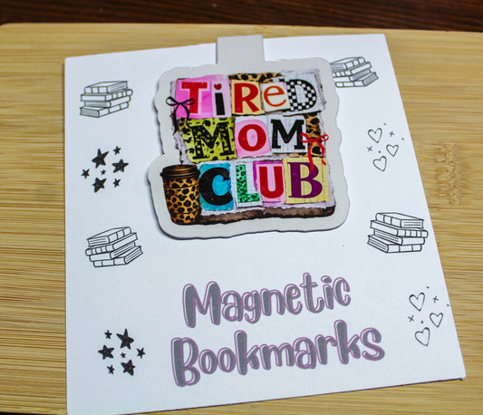 Tired Mom's Club Magnetic Bookmark