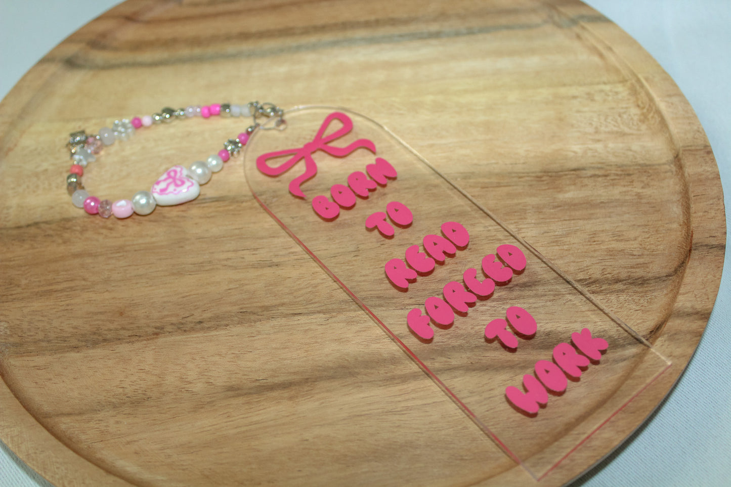 Born to Read, Forced to Work Acrylic Bookmark