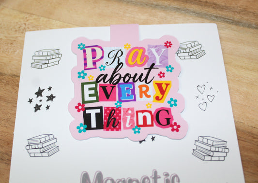 Pray About Everything Magnetic Bookmark