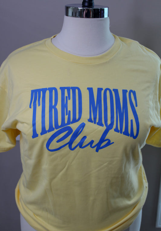 Tired Moms Club Graphic T-Shirt