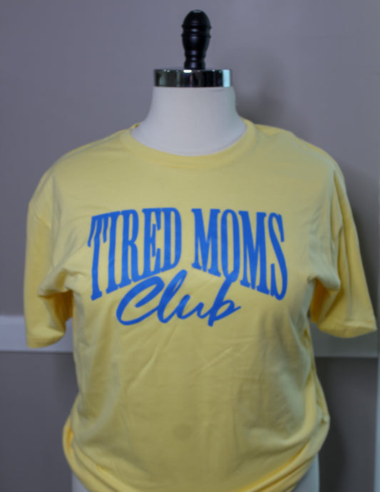 Tired Moms Club Graphic T-Shirt