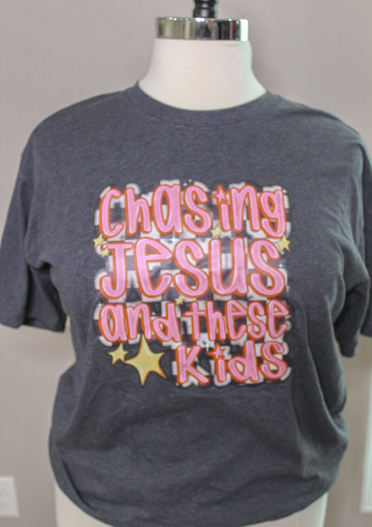 Chasing Jesus and These Kids Graphic T-Shirt