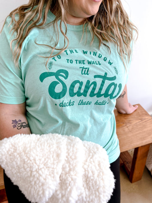 Til Santa Decks These Halls | Christmas Graphic Tee