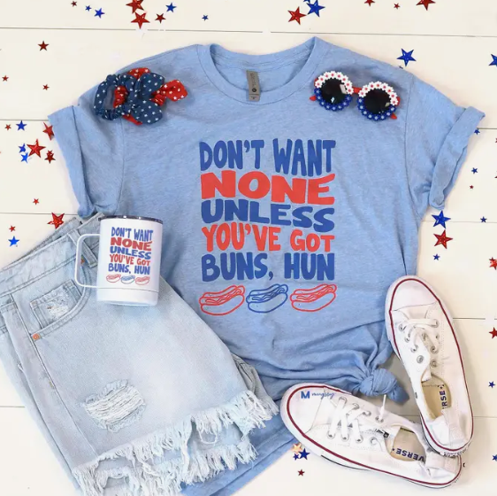 Don't Want None 4th of July Tee