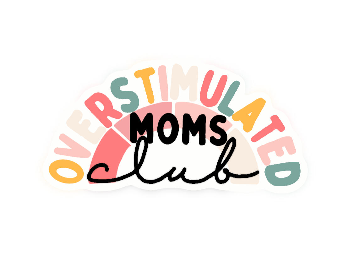 Overstimulated Moms Club Vinyl Sticker