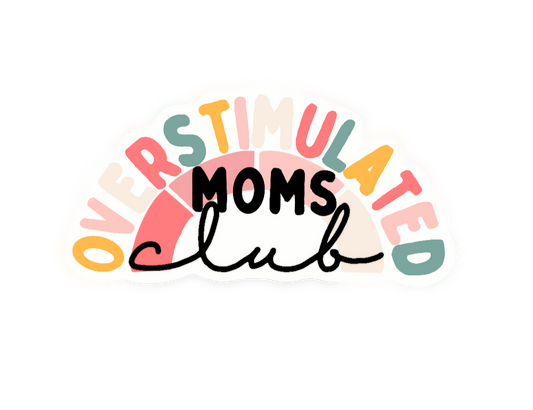 Overstimulated Mom's Club Sticker