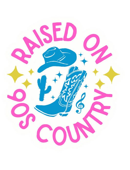 Raised on 90s country vinyl sticker