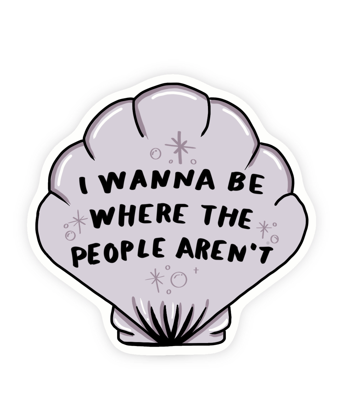 I wanna be where the people aren't vinyl sticker