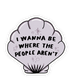 I wanna be where the people aren't vinyl sticker