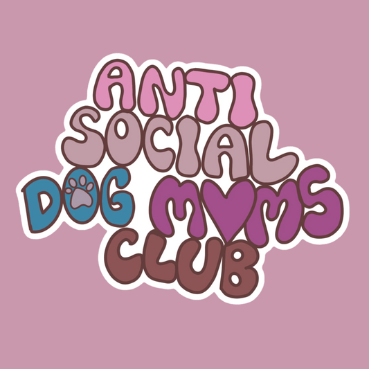 Anti Social Dog Moms Club Sticker