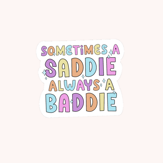 Sometimes a Saddie Sticker