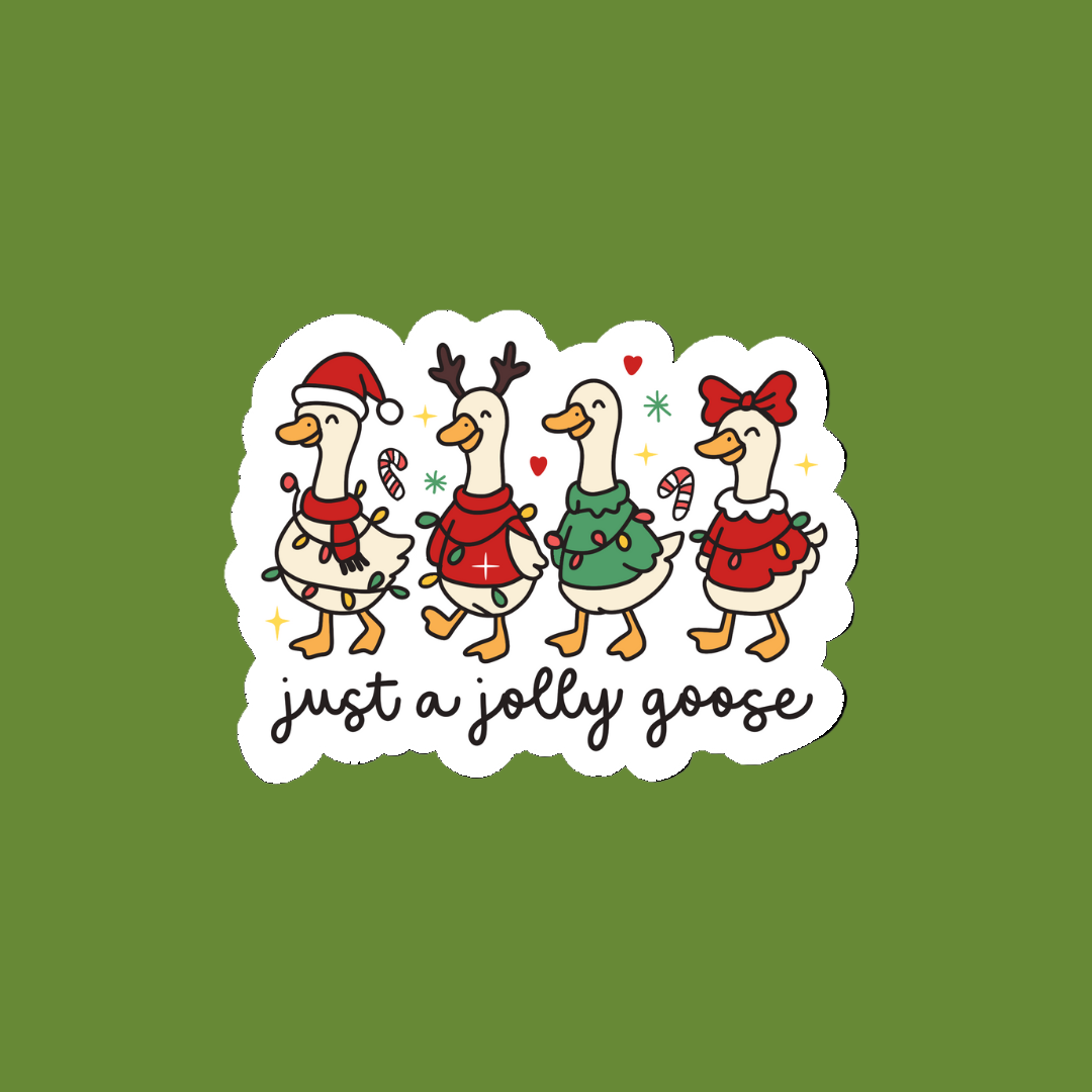 Just a Jolly Goose Sticker