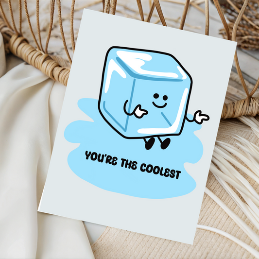 You're the Coolest Greeting Card