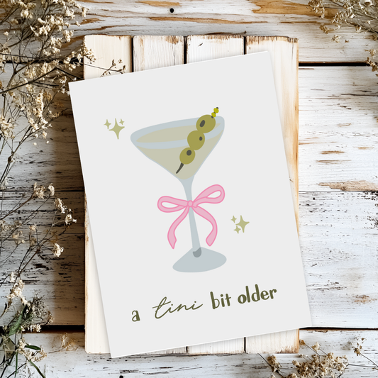 A Tini Bit Older Birthday Card