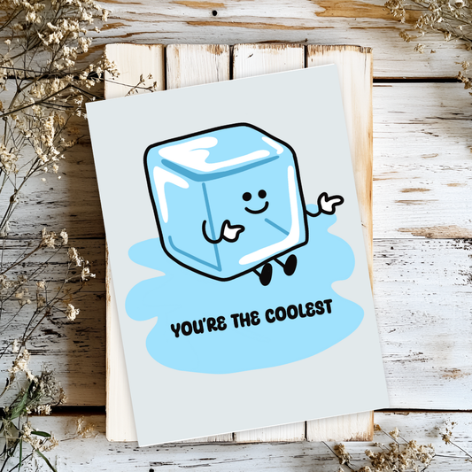 You're the Coolest Greeting Card