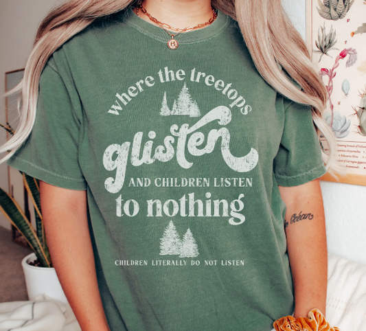 Where the Tree Tops Glisten Graphic Tee